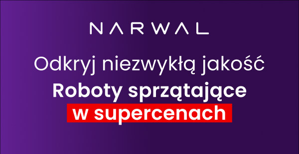 Logo Narwal oraz napis: Odkryj niezwyk? jako?ci?. Roboty sprz?taj?ce w supercenach.