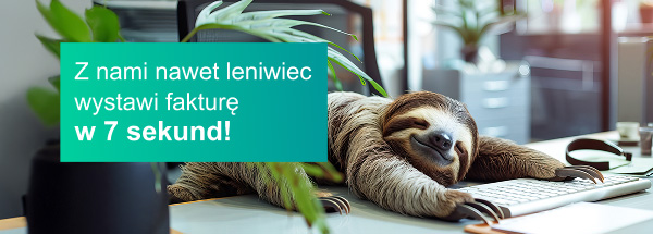 Z nami nawet leniwiec wystawi fakturę w 7 sekund!!