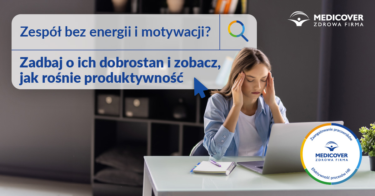 Zespół bez energii i motywacji? Zadbaj o ich dobrostan i zobacz, jak rośnie produktywność.