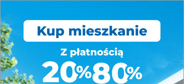 Kup mieszkanie z płatnością 20%/80%