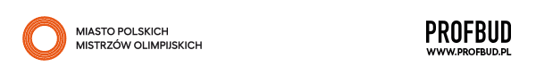 PROFBUD www.profbud.pl | Miasto Polskich Mistrzów Olimpijskich