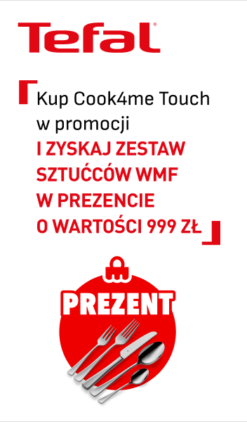 Logo Tefal oraz tekst: Kup Cook4me Touch w promocji i zyskaj zestaw sztu?c?w WMF w prezencie o warto?ci 999 z?. Na dole znajduje si? czerwone ko?o z bia?ym napisem Prezent oraz ilustracja zestawu sztu?c?w.