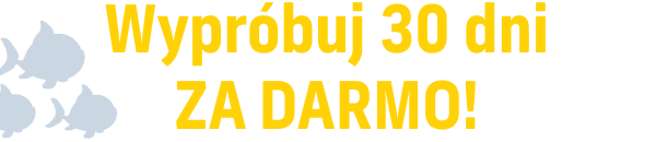 Wypróbuj 30 dni ZA DARMO!