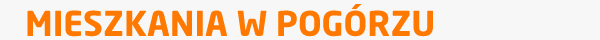 Mieszkania w Pogórzu