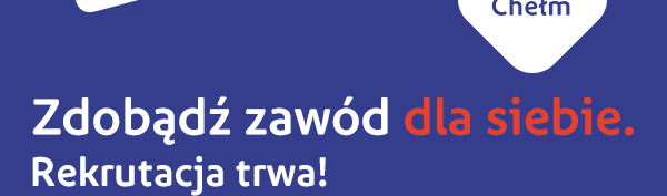 Zdobądź zawód dla siebie. Rekrutacja trwa!