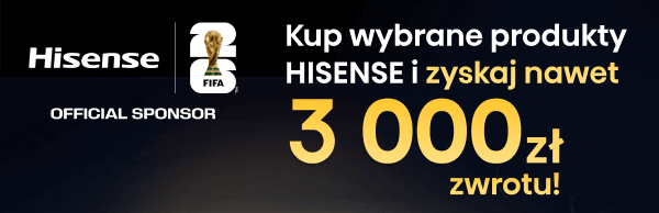 Grafika przedstawia logo Hisense oraz puchar FIFA z napisem OFFICIAL SPONSOR. Obok znajduje się tekst: Kup wybrane produkty HISENSE i zyskaj nawet 3 000 zł zwrotu!.