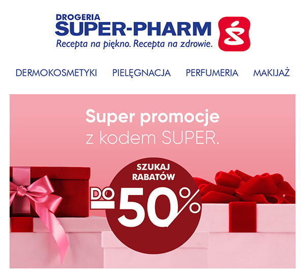 SUPER-PHARM Recepta na piękno. Recepta na zdrowie. DERMOKOSMETYKI PIELĘGNACJA PERFUMERIA MAKIJAŻ.