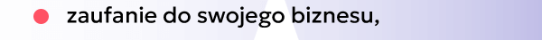 zaufanie do swojego biznesu,